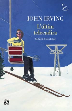 L'últim telecadira | Irving, John | Llibreria La Figaflor - Abrera