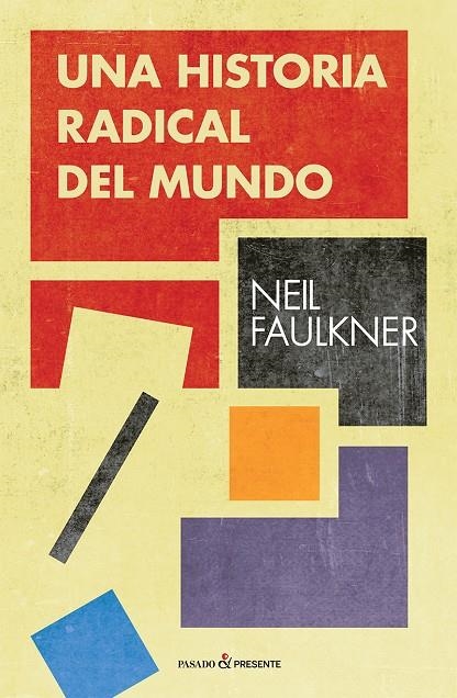 Una historia radical del mundo | Faulkner, Neil | Llibreria La Figaflor - Abrera