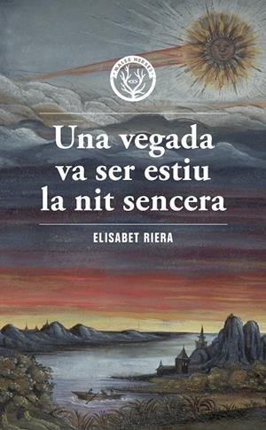 Una vegada va ser estiu la nit sencera | Riera, Elisabet | Llibreria La Figaflor - Abrera
