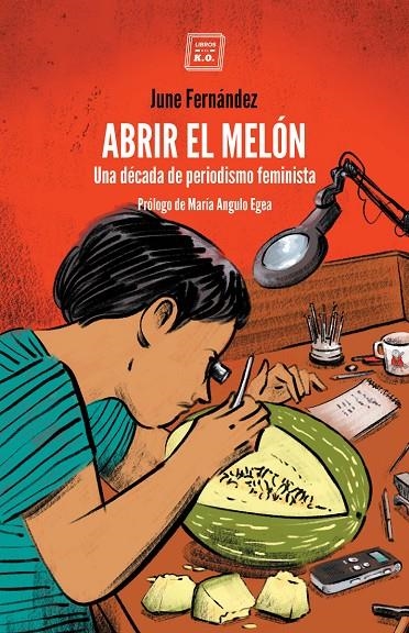 Abrir el melón | Fernández Casete, June | Llibreria La Figaflor - Abrera