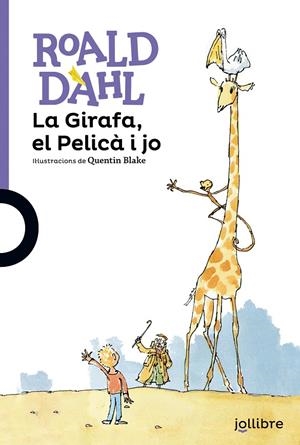 La Girafa, el Pelicà i jo | Dahl, Roald | Llibreria La Figaflor - Abrera