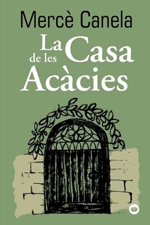 La Casa de les Acàcies | Canela, Mercè | Llibreria La Figaflor - Abrera