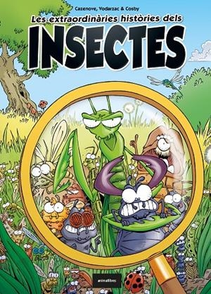 Les extraordinàries històries dels insectes | Cazenove, Christophe / Vodarzac, François | Llibreria La Figaflor - Abrera