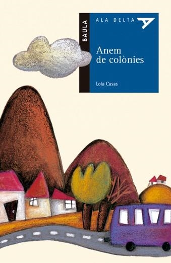 Anem de colònies | Casas Peña, Lola | Llibreria La Figaflor - Abrera