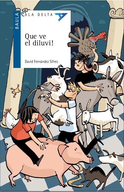 Que ve el diluvi! | Fernández Sifres, David | Llibreria La Figaflor - Abrera