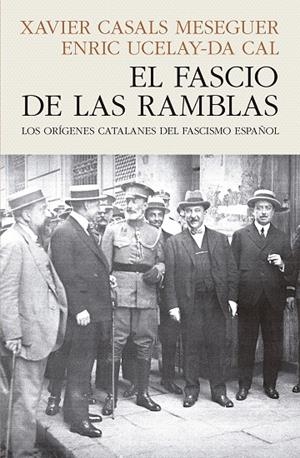 EL FASCIO DE LAS RAMBLAS | CASALS MESEGUER, XAVIER / UCELAY-DA CAL, ENRIC | Llibreria La Figaflor - Abrera