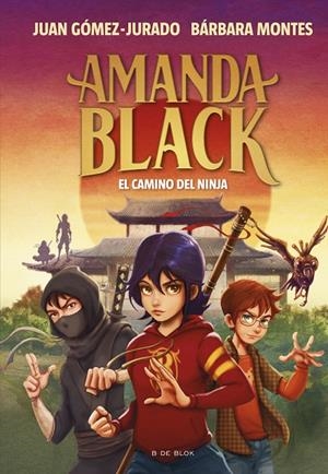 Amanda Black 9 - El camino del ninja | Gómez-Jurado, Juan / Montes, Bárbara | Llibreria La Figaflor - Abrera