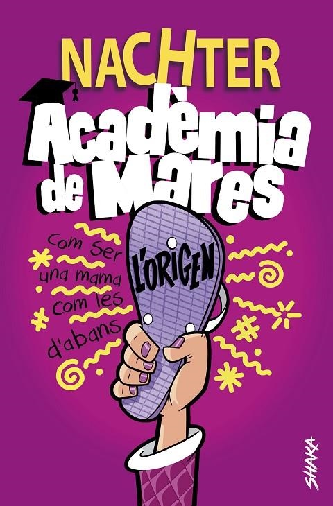 Acadèmia de Mares: L'origen | Nachter | Llibreria La Figaflor - Abrera