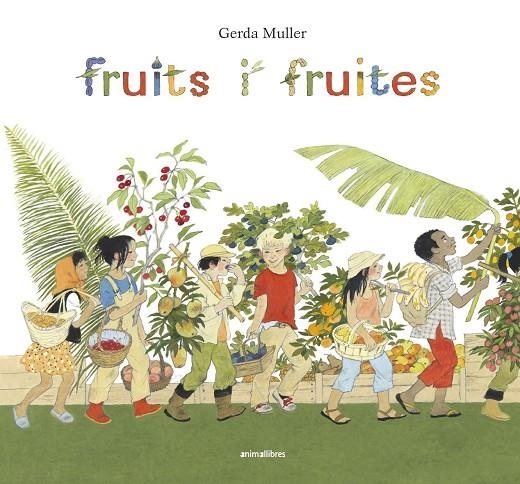 Fruits i fruites | 9788416844722 | Gerda Müller