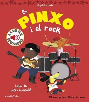 En Pinxo i el rock. Llibre musical | Le Huche, Magali | Llibreria La Figaflor - Abrera