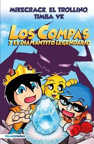 Compas 1. Los Compas y el diamantito legendario (edición a color) | Mikecrack, El Trollino y Timba Vk | Llibreria La Figaflor - Abrera
