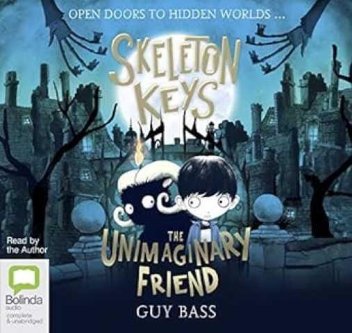 Skeleton Keys: The Unimaginary Friend | 9781788950305 | Bass, Guy