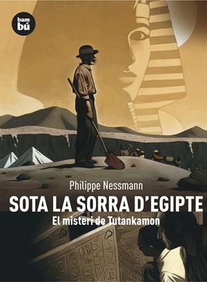 Sota la sorra d'Egipte | Nessmann, Philippe | Llibreria La Figaflor - Abrera