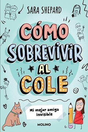 Cómo sobrevivir al cole 1 - Mi mejor amiga invisible | Shepard, Sara | Llibreria La Figaflor - Abrera