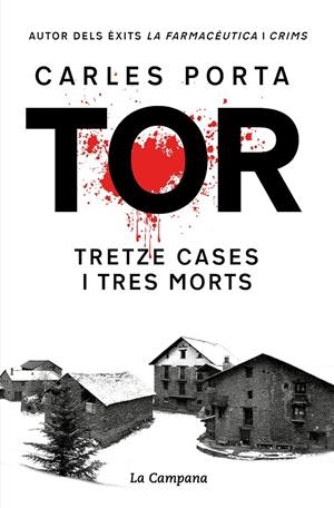 Tor. Tretze cases i tres morts (edició definitiva) | Porta, Carles | Llibreria La Figaflor - Abrera