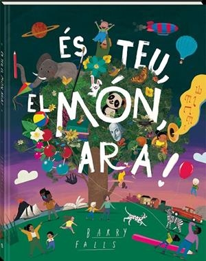 És teu, el món, ara! | Falls, Barry | Llibreria La Figaflor - Abrera