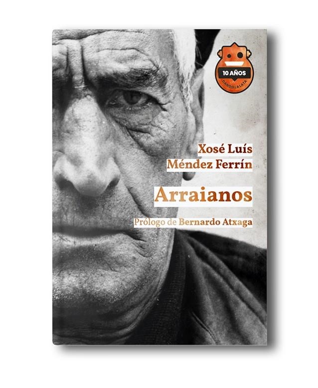 Arraianos. Ed. 10 Aniversario | 9788418918599 | Méndez Ferrín, Xosé Luís