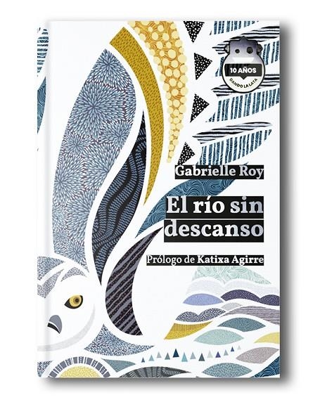 El río sin descanso. Ed. 10 Aniversario | Roy, Gabrielle | Llibreria La Figaflor - Abrera