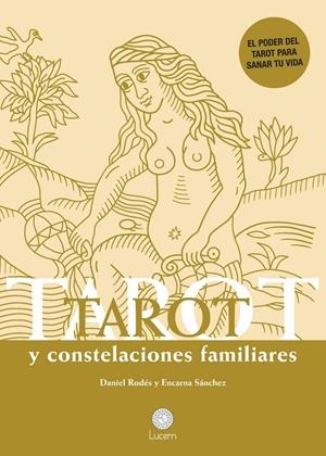 Tarot y Constelaciones familiares | Rodés, Daniel / Sánchez, Encarna | Llibreria La Figaflor - Abrera