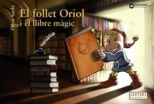 El follet Oriol i el llibre màgic | Sardà, Òscar | Llibreria La Figaflor - Abrera