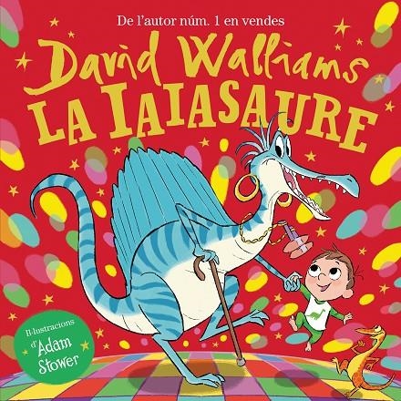 La iaiasaure | 9788448865948 | Walliams, David