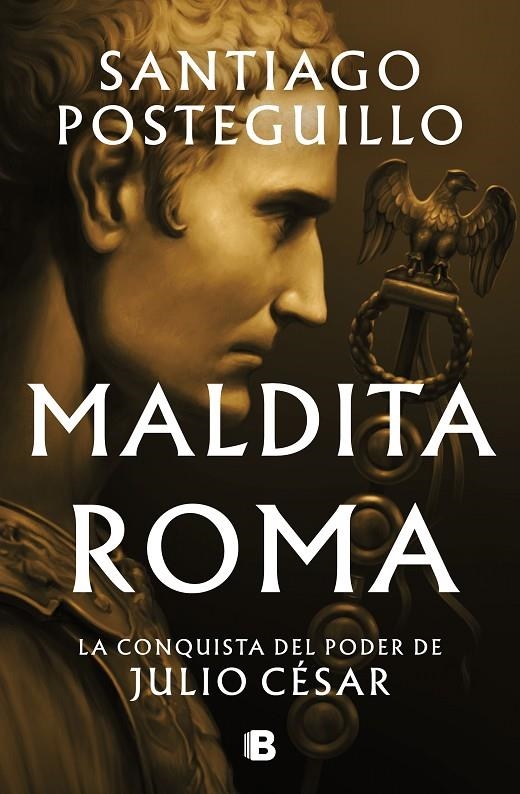 Maldita Roma (Serie Julio César 2) | Posteguillo, Santiago | Llibreria La Figaflor - Abrera