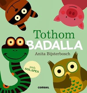 Tothom badalla | Bijsterbosch, Anita | Llibreria La Figaflor - Abrera