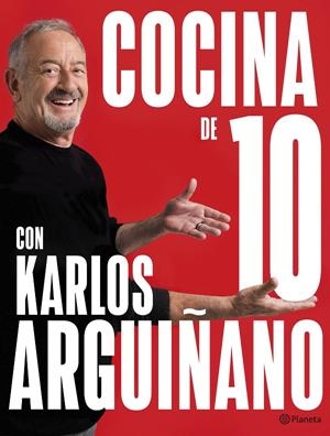 Cocina de 10 con Karlos Arguiñano | Arguiñano, Karlos | Llibreria La Figaflor - Abrera