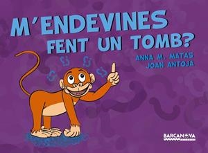M'endevines fent un tomb? | Antoja, Joan / Matas, Anna M. | Llibreria La Figaflor - Abrera