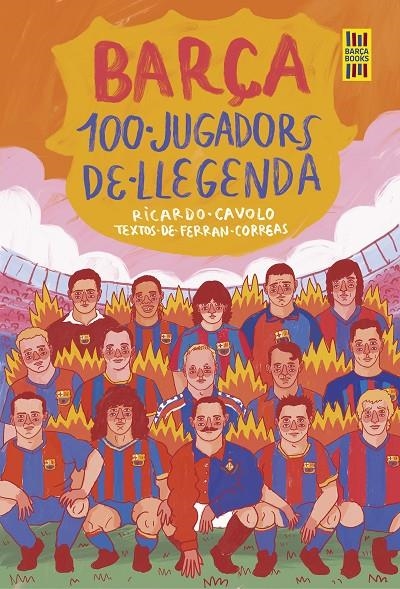 Barça. 100 jugadors de llegenda | Cavolo, Ricardo / Correas, Ferran | Llibreria La Figaflor - Abrera