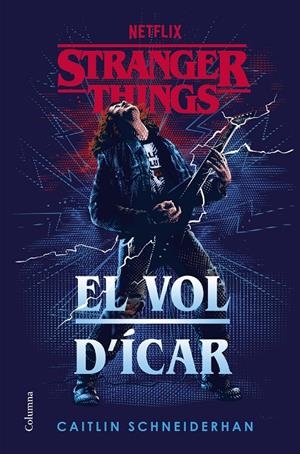 Stranger Things: El vol d'Ícar | Schneiderhan, Caitlin | Llibreria La Figaflor - Abrera