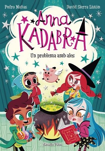Anna Kadabra 2. Un problema amb ales | Mañas, Pedro / Sierra Listón, David | Llibreria La Figaflor - Abrera