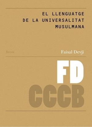 El llenguatge de la universalitat musulmana=The language of muslim universality | Devji, Faisal | Llibreria La Figaflor - Abrera