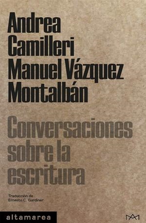 Conversaciones sobre la escritura | Camilleri, Andrea / Vázquez Montalbán, Manuel | Llibreria La Figaflor - Abrera
