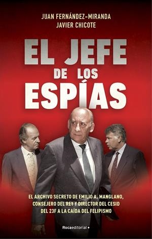 El jefe de los espías | Fernández-Miranda, Juan / Chicote Lerena, Javier | Llibreria La Figaflor - Abrera