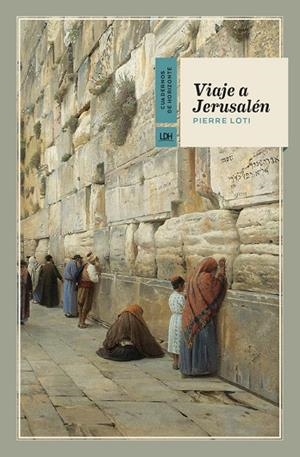 Viaje a Jerusalén | Loti, Pierre | Llibreria La Figaflor - Abrera