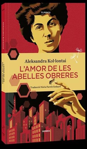 L'amor de les abelles obreres | Kol·lontai, Aleksandra | Llibreria La Figaflor - Abrera