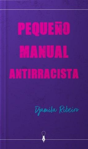 Pequeño manual antirracista | Ribeiro, Djamila | Llibreria La Figaflor - Abrera