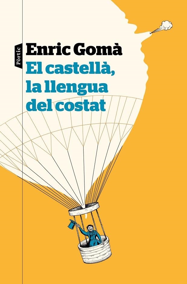 El castellà, la llengua del costat | Gomà Ribas, Enric | Llibreria La Figaflor - Abrera
