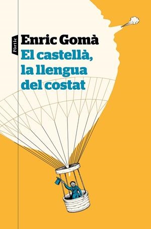 El castellà, la llengua del costat | Gomà Ribas, Enric | Llibreria La Figaflor - Abrera