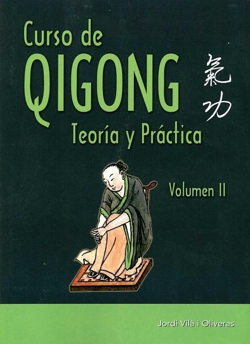 Curso de Qigong. Vol. II | 9788420305899 | Vilà i Oliveras, Jordi