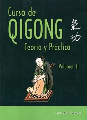 Curso de Qigong. Vol. II | Vilà i Oliveras, Jordi | Llibreria La Figaflor - Abrera