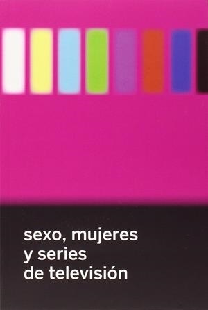 Sexo, mujeres y series de tv | A.A.V.V. | Llibreria La Figaflor - Abrera
