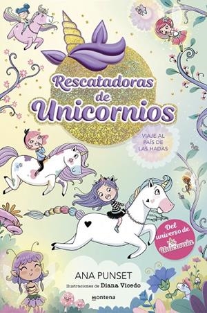 Rescatadoras de Unicornios 2 - Viaje al país de las hadas | Punset, Ana | Llibreria La Figaflor - Abrera