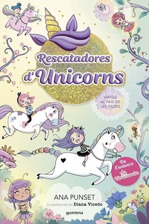Rescatadores d'Unicorns 2 - Viatge al país de les fades | Punset, Ana | Llibreria La Figaflor - Abrera
