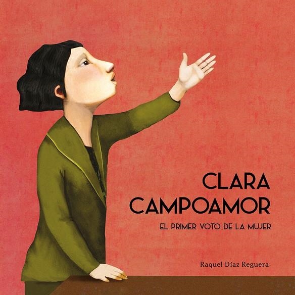 Clara Campoamor. El primer voto de la mujer | 9788417673154 | Díaz Reguera, Raquel