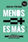 Menos es más | Hickel, Jason | Llibreria La Figaflor - Abrera