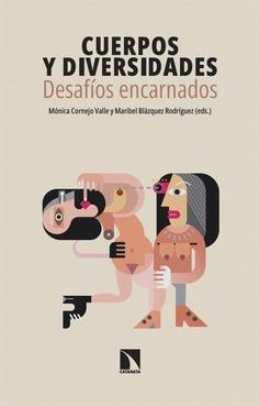 Cuerpos y diversidades: desafíos encarnados | Cornejo Valle, Mónica / Blázquez Rodríguez, Maribel | Llibreria La Figaflor - Abrera