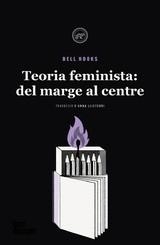 Teoria feminista: dels marges al centre | hooks, bell | Llibreria La Figaflor - Abrera