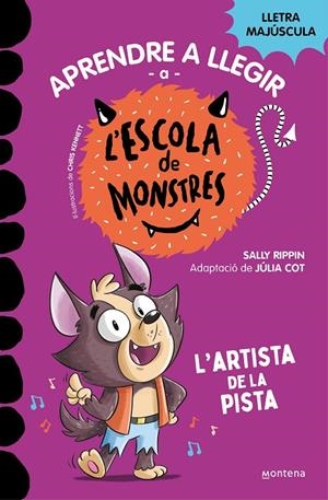 Aprendre a llegir a l'Escola de Monstres 13 - L'artista de la pista | Rippin, Sally | Llibreria La Figaflor - Abrera